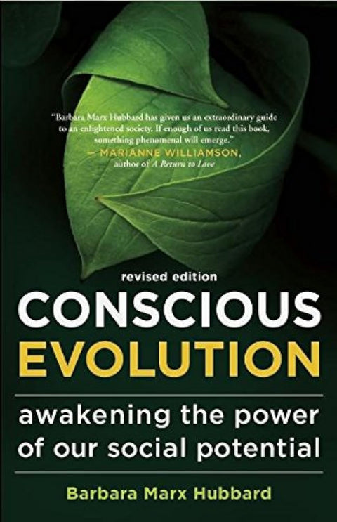 Conscious Evolution: Awakening the Power of Our Social Potential by Barbara...