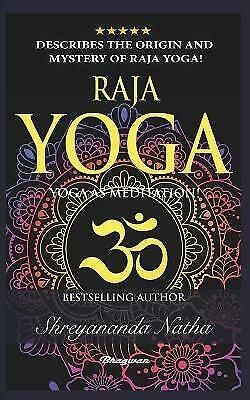 RAJA YOGA - Yoga As Meditation