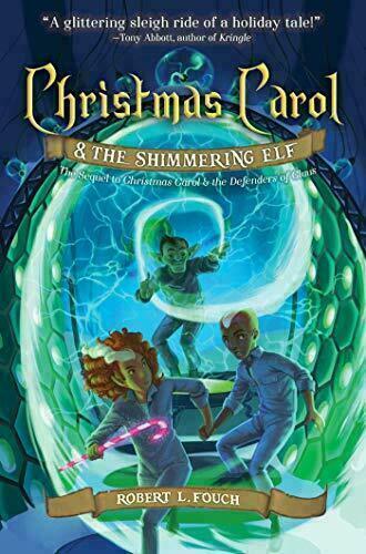 Christmas Carol & The Shimmering Elf -Robert L Fouch