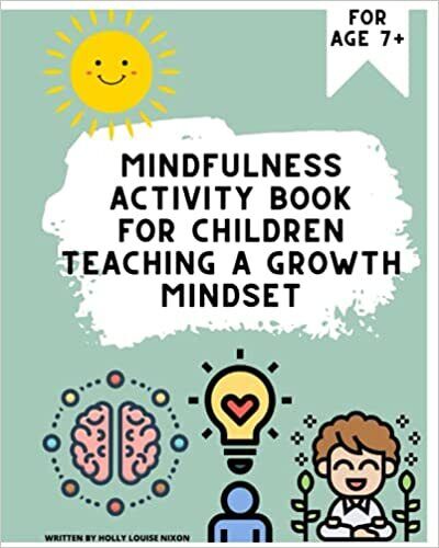 Mindfulness workbook for children: Teaching a growth mindset Paperback