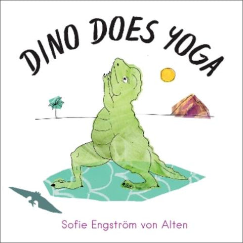 Dino Does Yoga by Sofie Engstrom von Alten (Hardcover, 2019)